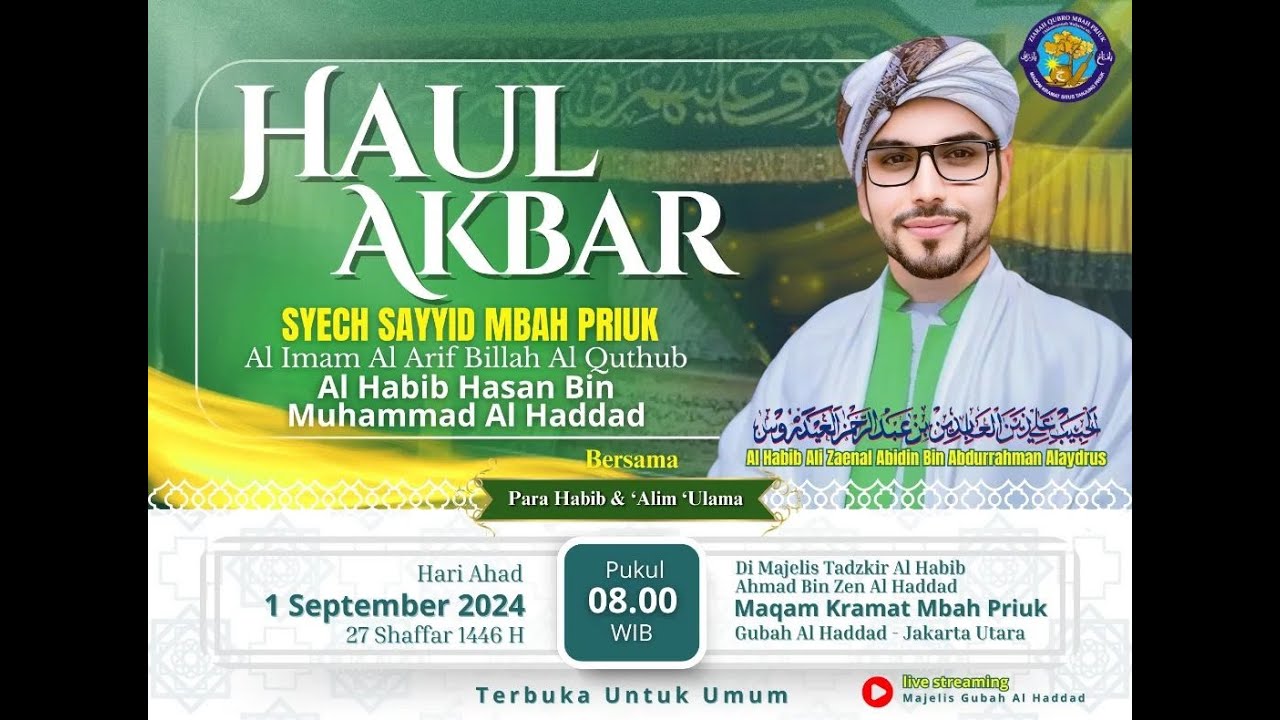 WALIMATUL HAUL AKBAR SYECH SAYYID MBAH PRIUK (ALHABIB HASAN BIN MUHAMMAD AL HADDAD)