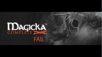 Magicka EPIC FAIL