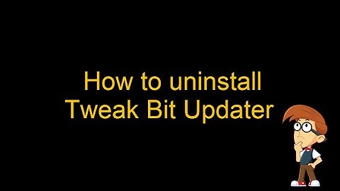 How to remove TweakBit Updater (Manual Guide)