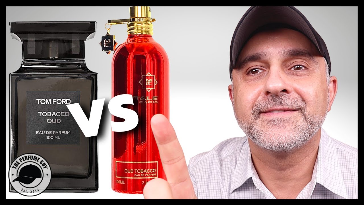 MONTALE OUD TOBACCO VS TOM FORD TOBACCO OUD | BATTLE OF THE TOBACCO ...