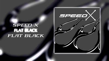 Speed X - Flat Black