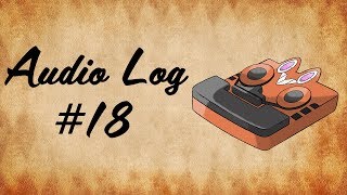 Aether Audio Log 18