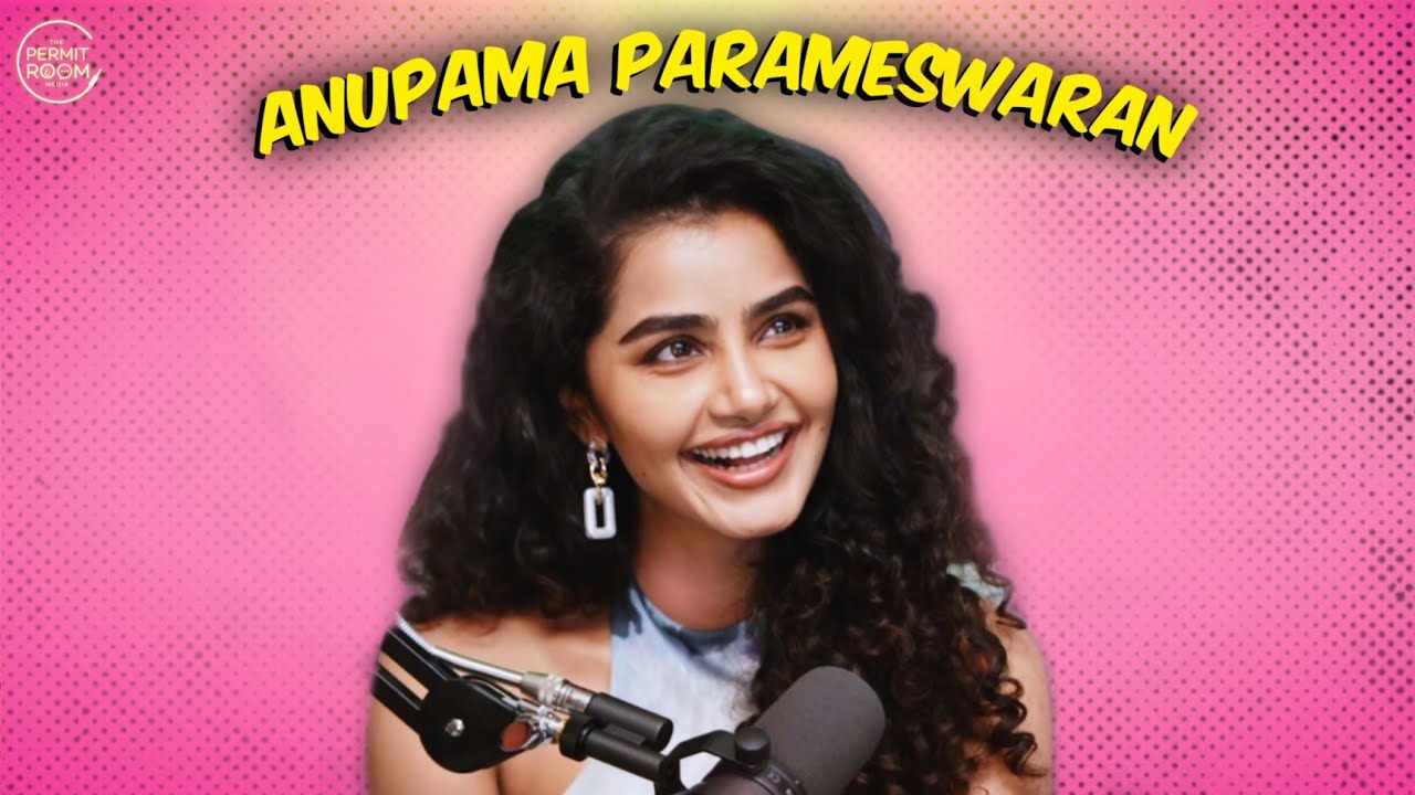 Anupama Parameswaran Unfiltered   Premam Trivikram Tillu Square  more  EP  26
