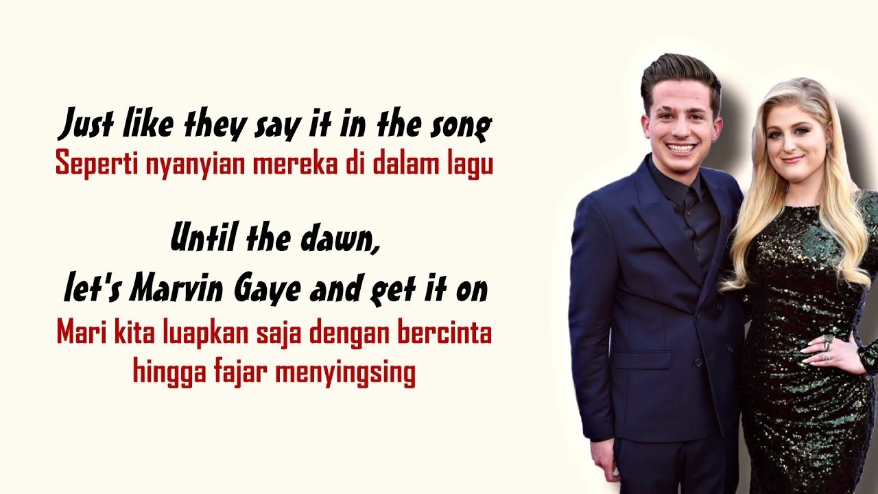 Charlie Puth ft. Meghan Trainor - Marvin Gaye | LIRIK TERJEMAHAN INDONESIA