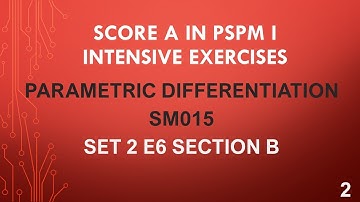 Score A in PSPM I-Parametric Differentiation SET2 E6 Section B
