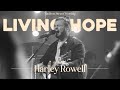 Living hope ft harley rowell  live at gateway church  worship moments  madison street worship