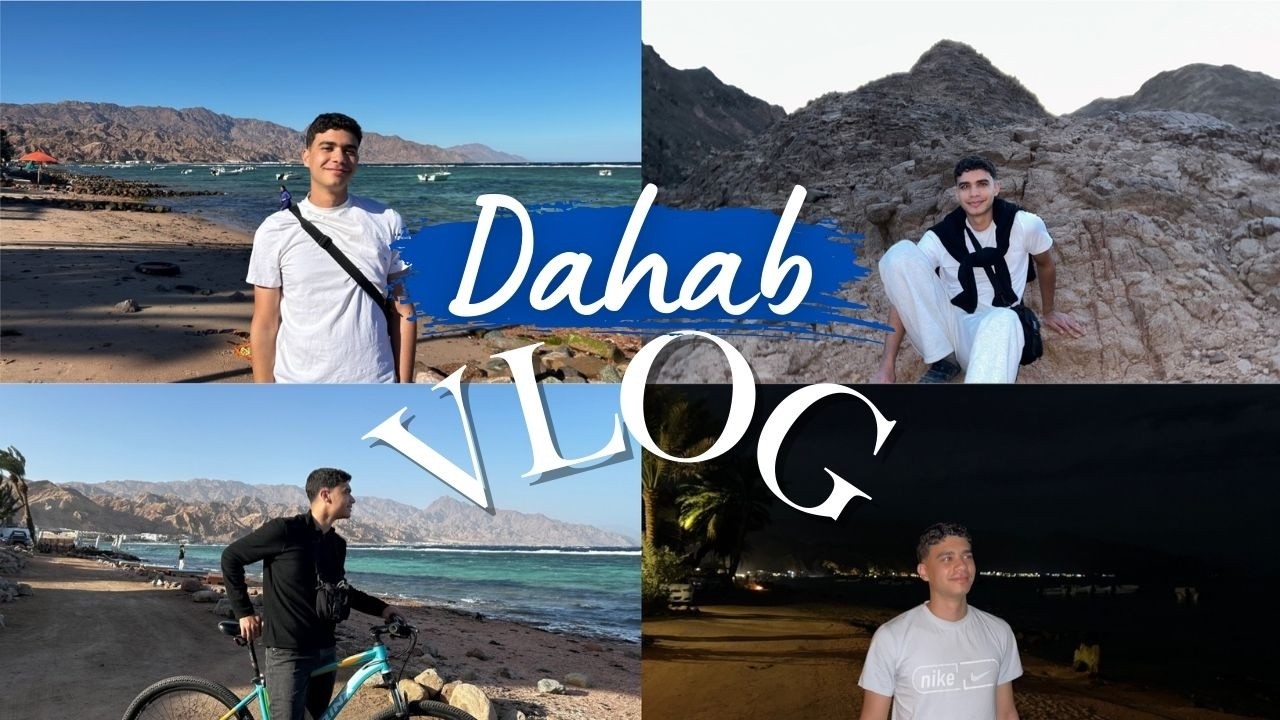فلوج دهب ٢٠٢٦ اجازه نص السنه | Dahab Vlog