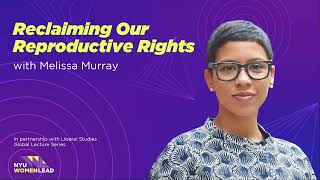 Reclaiming Our Reproductive Rights with Melissa Murray