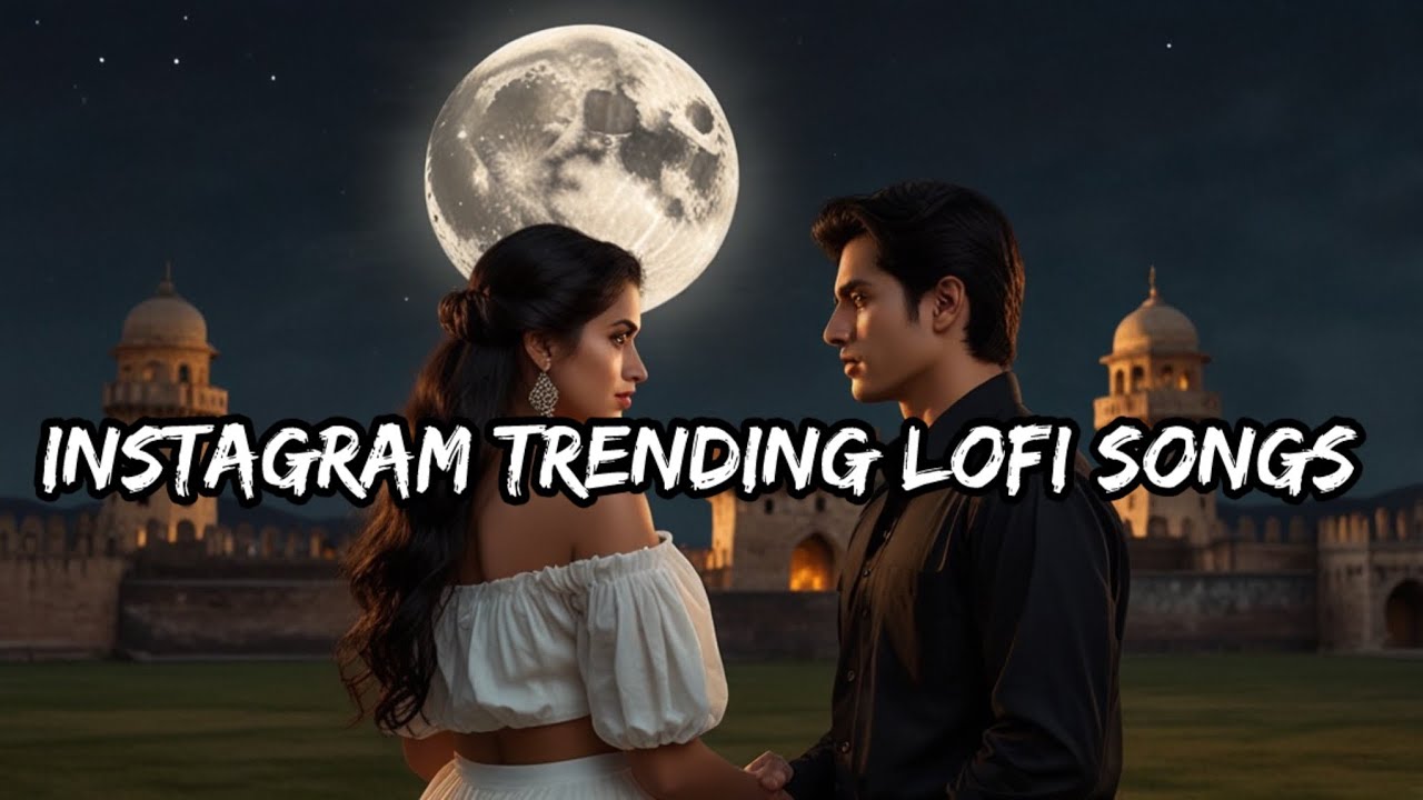 Instagram Trending Songs |New Hindi Romantic Lofi Songs |Desi Trending Songs| DesiLofi 