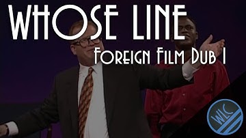 Whose Line is it Anyway | S1E1 | Foreign Film Dub 1
