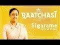 Raatchasi  sigaramae lyric  jyotika  sy gowtham raj  sean roldan  ravi g