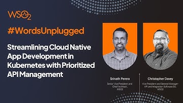 Streamlining Cloud Native App Development in Kubernetes #WordsUnplugged