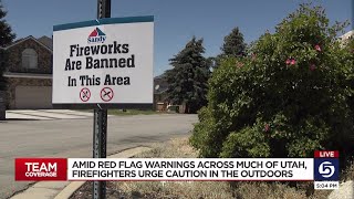Firefighters urge caution in Sandy, across Utah amid Red Flag warning conditions