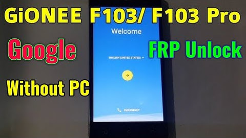 GiONEE F103/ F103 Pro FRP Unlock or Google Account Bypass Two Easy Methods Without PC