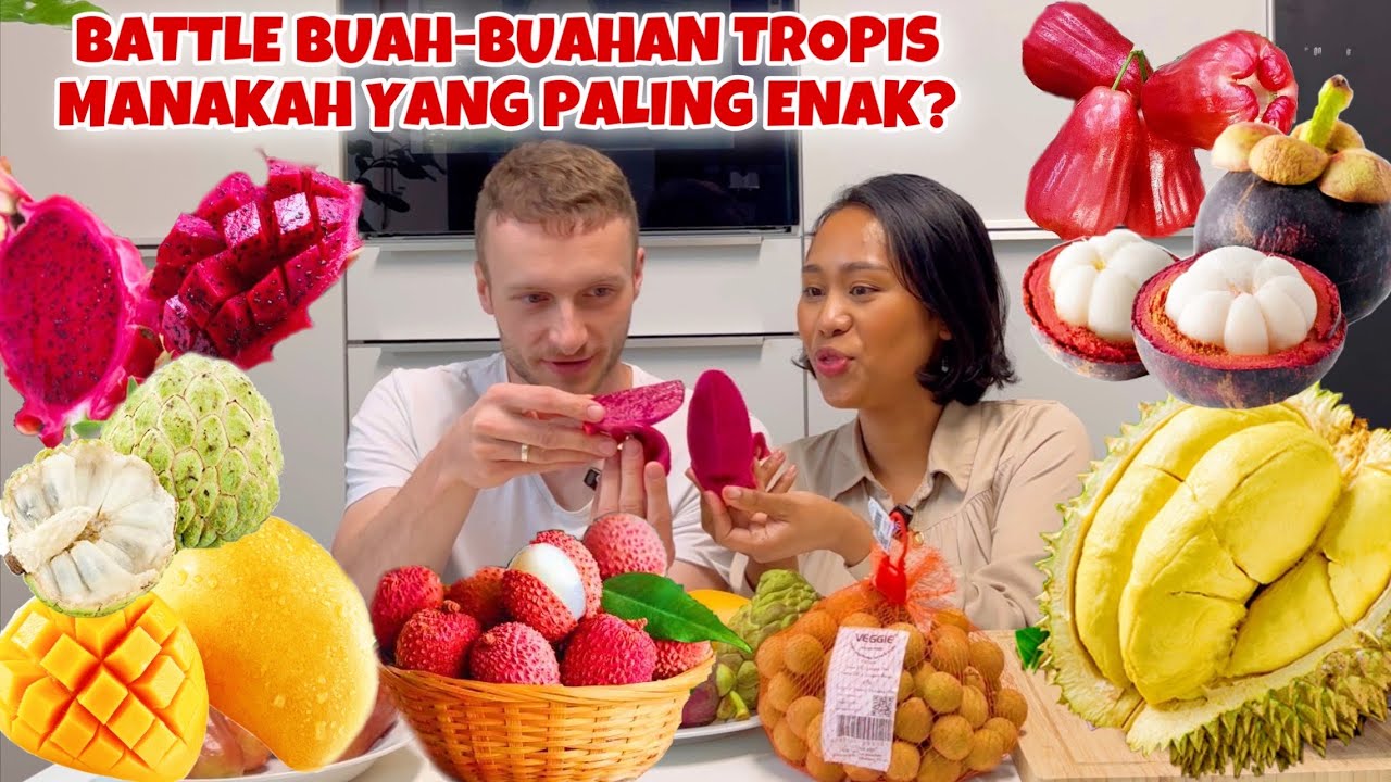 BATTLE BUAH-BUAHAN TROPIS DARI THAILAND & KAMBOJA