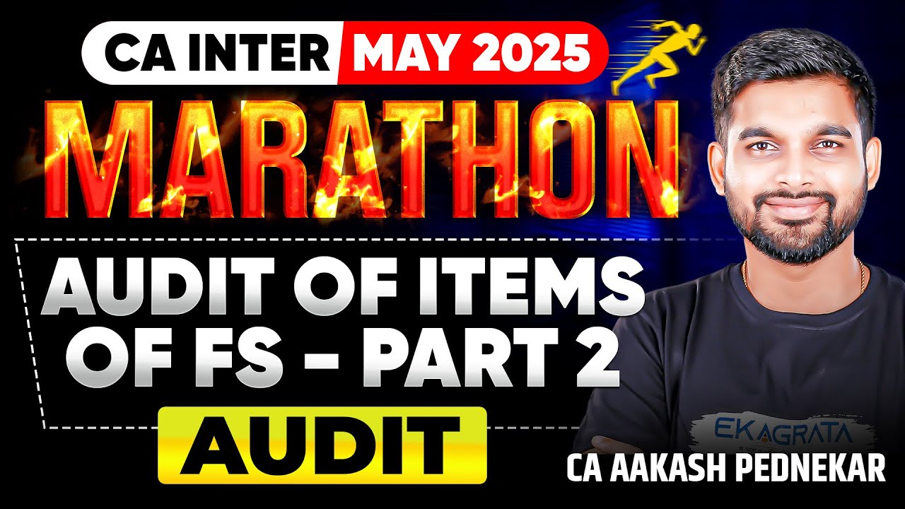 CA Inter Audit Marathon May 2025 | Audit Of Items of FS Part 2 | By CA ...
