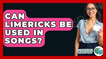 Can Limericks Be Used In Songs? - The Language Library