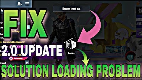 HOW TO FIX LOADING PROBLEM IN BGMI PUBG MOBILE AFTER 2.0 UPDATE SCREEN LOADING REQUEST TIME OUT PROB