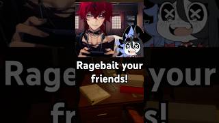 Got to ragebait your friends! #vtuberclips #envtuber #luckyjene #mortuaryassistant #vtuberen