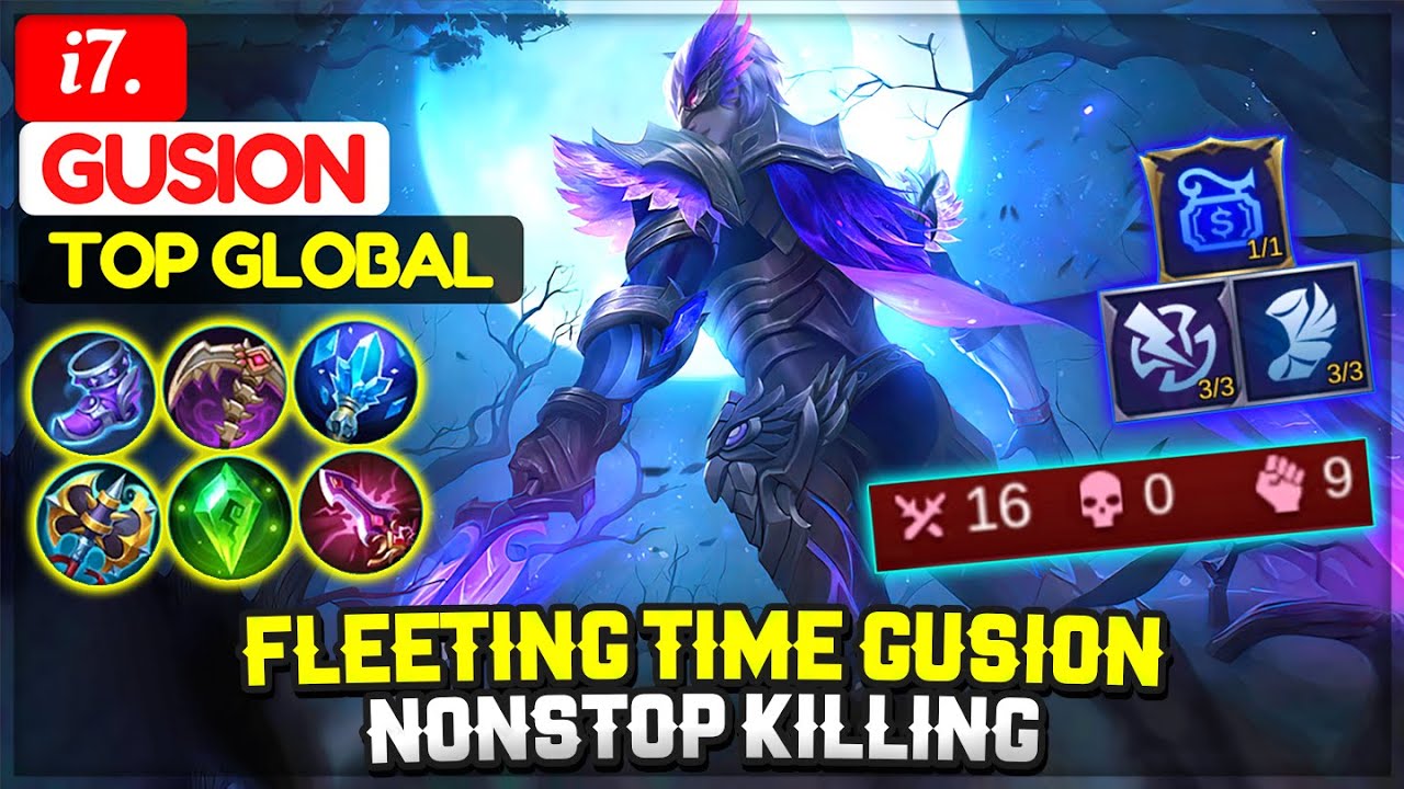 Fleeting Time Gusion Nonstop Killing  [ Top Global Gusion ] i7. - Mobile Legends