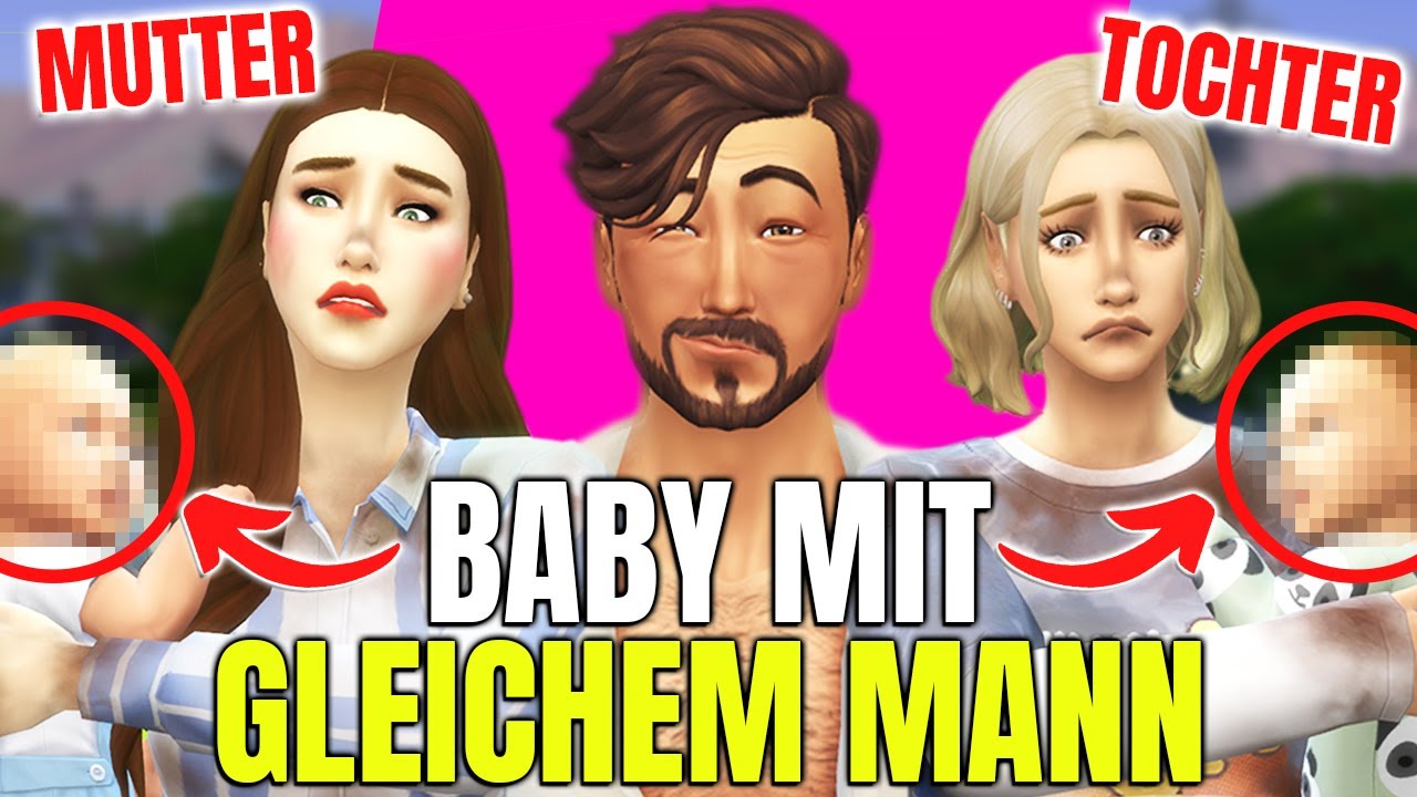 Sims 4 ABER was passiert, wenn Mutter & Tochter BABY von GLEICHEM MANN bekommen?! 😱😳