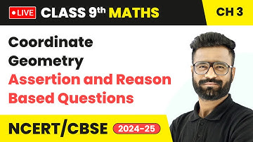 Coordinate Geometry - Assertion and Reason Based Questions | Class 9 Maths Chapter 3 | CBSE #live