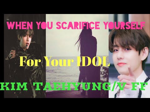 When you Scarifice yourself for your IDOL KIM TAEHYUNG FF/V (2/2)...#bts #kimtaehyung #btsff