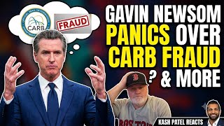 California Governor Newsom Panics As Feds Investigate CARB Fraud & His Wife’s Organization 