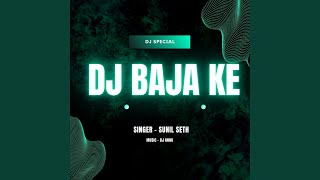 Dj Baja Ke