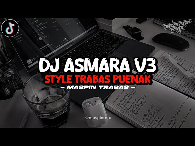 Dj Asmara V3 Full Bass Viral Tiktok Style Trabas Yang Kalian Cari class=