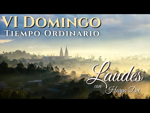 Laudes del VI Domingo del tiempo ordinario