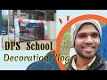 DPS School में काम खराब हो गया 😭ll Decoration Work ll Radhika Treasure Vlog ll