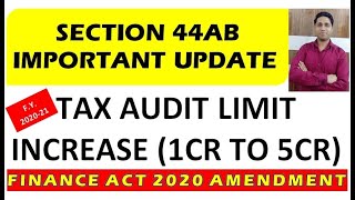 SECTION 44AB OF INCOME TAX ACT | INCOME TAX AUDIT LIMIT A.Y 2021-22( F.Y 2020-21)| TAX AUDIT KYA HAI
