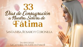 EN VIVO🔴CONSAGRACIÓN A LA VIRGEN DE FÁTIMA DÍA 22 SANTA MISA, ROSARIO Y CORONILLA  | 02 DE MAYO