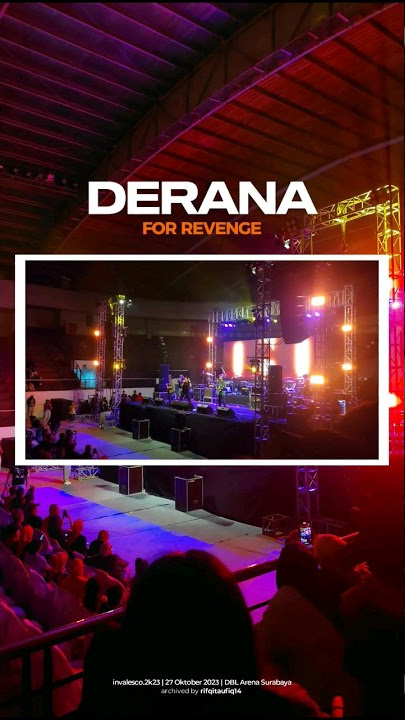 DERANA - For Revenge | Surabaya #dblarena