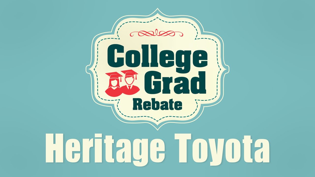 toyota-college-grad-rebate-heritage-toyota-youtube