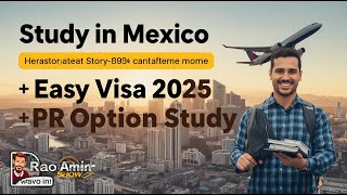๐ฒ๐ฝ Mexico Study Visa 2025 โ Affordable Education & Easy PR Pathway for International Students