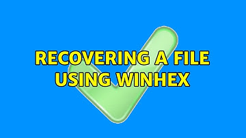 Recovering a file using WinHex (2 Solutions!!)