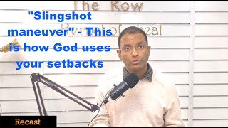 Slingshot maneuver - This is how God uses your setbacks