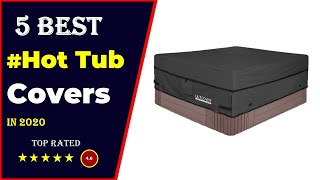 Top 5 Best Hot Tub Covers 2023 Tested Reviewed