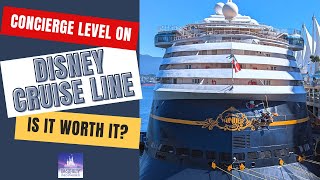 Is Disney Cruise Line Concierge Level Worth the Cost? | Ep. 265