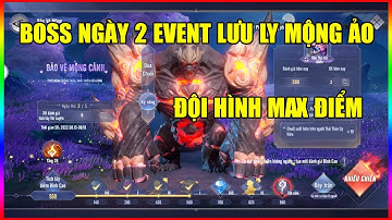 Đấu La Đại Lục Hồn Sư Đối Quyết: Event Lưu Ly Ảo Mộng Ngày 2 - Cách Vượt Boss Max Điểm