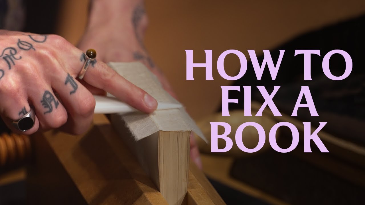 How to Fix a Book: From Hinge Repair to Page Tears