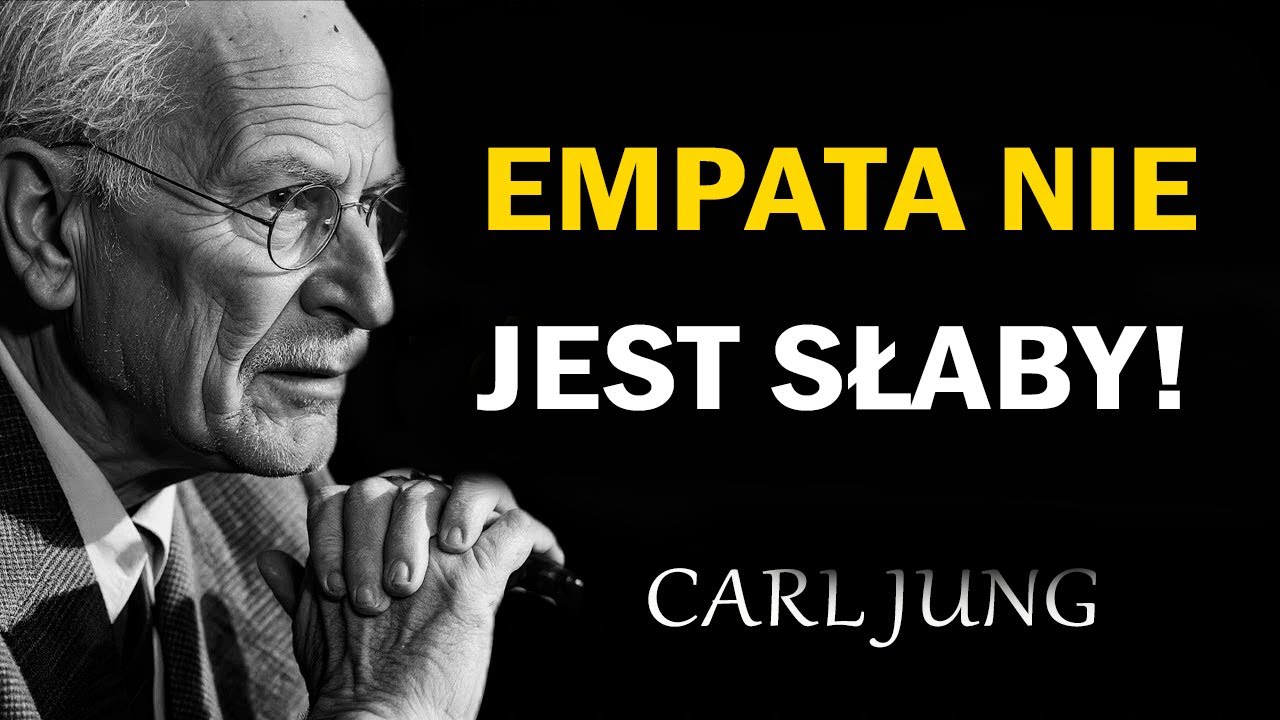 Jak empata może się wzmocnić i przestać przejmować cudze emocje | Carl Jung