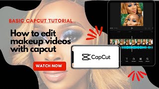How to edit makeup videos with capcut /Easy capcut video editing tutorial. pt1 screenshot 3
