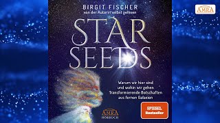 STARSEEDSDas Hörbuch, von Birgit Fischer gesprochenMeine Arbeit als MediumSPIEGEL-Bestseller