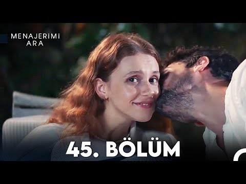 Menajerimi Ara 45. Bölüm FİNAL