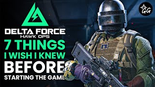 7 Things I Wish I Knew Before Starting Delta Force Operations ✅