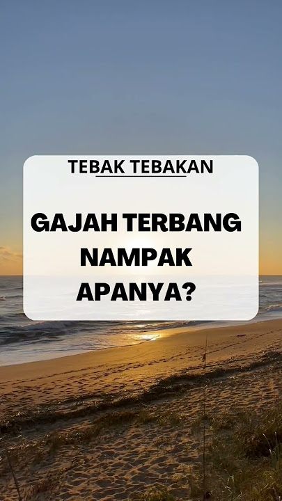 GAJAH TERBANG NAMPAK APANYA? #tebaktebakan #tebakanlucu #tebaktebakanlucu