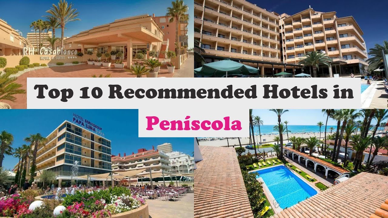 Top 10 Recommended Hotels In Peníscola | Top 10 Best 4 Star Hotels In Peníscola